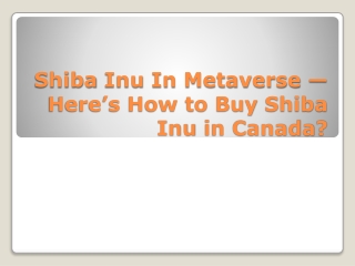Shiba Inu In Metaverse — Here’s How to Buy Shiba Inu in Canada?