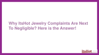Why ItsHot Jewelry Complaints Are Next To Negligible? Here is the Answer!