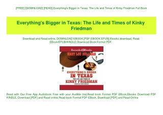 [FREE] [DOWNLOAD] [READ] Everything's Bigger in Texas The Life and Times of Kinky Friedman Full Book