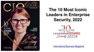 The 10 Most Iconic Leaders in Enterprise Security, 2022