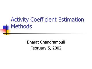 Activity Coefficient Estimation Methods