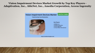 Vision Impairment Devices Market To Witness Exponential Growth By 2026