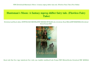 PDF [Download] Huntsman's Moon A fantasy mpreg shifter fairy tale. (Flawless Fairy Tales) Free Online