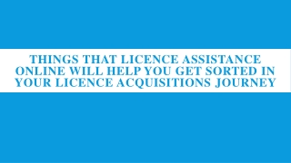 Licence Assistance Online Will Help You Get Sorted Licence Acquisitions Journey