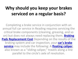 Why should you keep your brakes serviced on a regular basis?