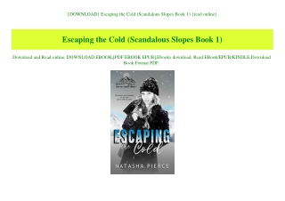 {DOWNLOAD} Escaping the Cold (Scandalous Slopes Book 1) {read online}