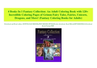 (READ)^ 4 Books In 1 Fantasy Collection An Adult Coloring Book with 120  Incredible Coloring Pages of Grimm Fairy Tales