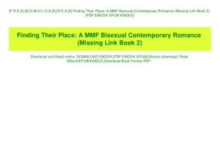[F.R.E.E] [D.O.W.N.L.O.A.D] [R.E.A.D] Finding Their Place A MMF Bisexual Contemporary Romance (Missing Link Book 2) [PDF