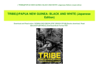 ^DOWNLOAD-PDF) TRIBE@PAPUA NEW GUINEA BLACK AND WHITE (Japanese Edition) {read online}
