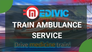 Select Medivic Train Ambulance Service in Ranchi for Comfortable Relocation