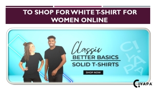 Top Tips to Shop For White T-shirt For Women Online