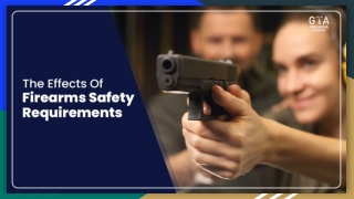 The Effects Of Firearms Safety Requirements