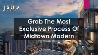 Grab The Most Exclusive Process Of Midtown Modern