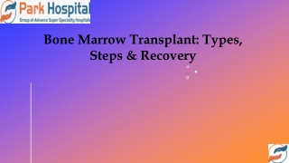 Bone Marrow Transplant: Types, Steps & Recovery