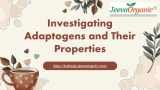 Investigating Adaptogens and Their Properties