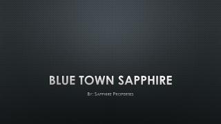 Blue Town Sapphire - Sapphire Properties