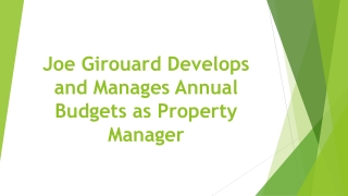 Joe Girouard Develops and Manages Annual Budgets as Property Manager