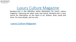 Luxury Culture Magazine Resident.com