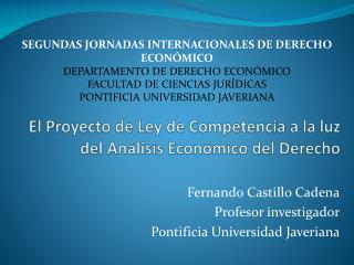 El Proyecto de Ley de Competencia a la luz del Análisis Económico del Derecho