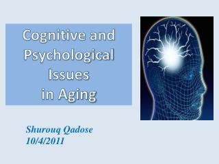 Cognitive and Psychological Issues in Aging