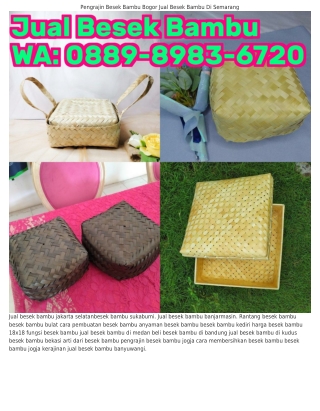 O889~898ᣮ~67ᒿO (WA) Fungsi Besek Bambu Harga Besek Bambu Kecil