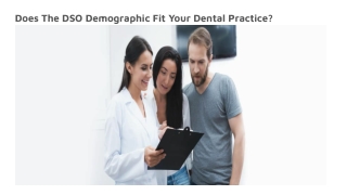 Does the DSO Demographic Fit Your Dental Practice