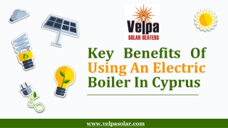 Key Benefits Of Using An Electric Boiler In Cyprus