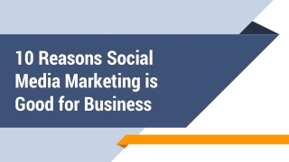 10 Reasons Social Media Marketing is Good for Business