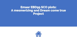 Emaar-EBD99-SCO-plots-A-mesmerizing-and-Dream-come-true-Project