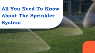 All You Need To Know About The Sprinkler System