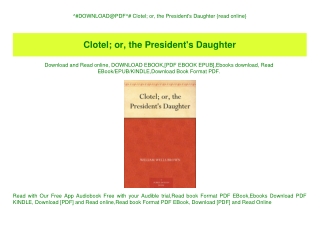 ^#DOWNLOAD@PDF^# Clotel; or  the President's Daughter {read online}
