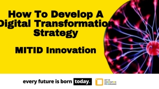 Digital Transformation Strategy - MIT ID Innovation