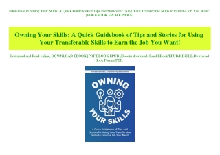 (Download) Owning Your Skills A Quick Guidebook of Tips and Stories for Using Your Transferable Skills to Earn the Job Y