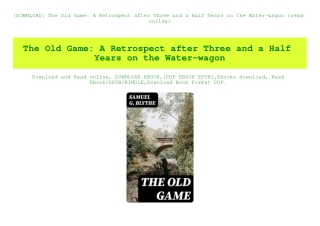 [DOWNLOAD] The Old Game A Retrospect after Three and a Half Years on the Water-wagon {read online}