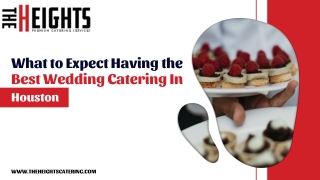 What to Expect Having the Best Wedding Catering In Houston