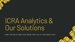 ICRA Analytics Has The Solutions To Fit Your Needs