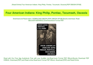 {Read Online} Four American Indians King Philip  Pontiac  Tecumseh  Osceola [PDF EBOOK EPUB]