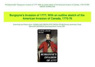 Pdf [download]^^ Burgoyne's Invasion of 1777 With an outline sketch of the American Invasion of Canada  1775-76 PDF EBOO