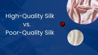 High Quality Vs Low Quality Silk