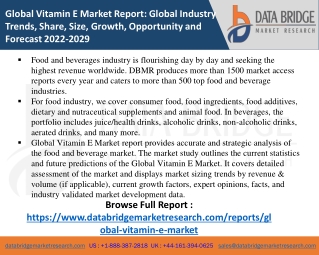 Global Vitamin E Market Share, Growth Factors, Comprehensive Research 2028