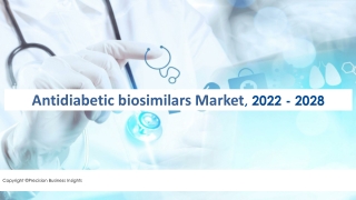 Antidiabetic biosimilars Market Industry Growth Analysis 2022-28