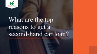 What are the top reasons to get a second-hand car loan