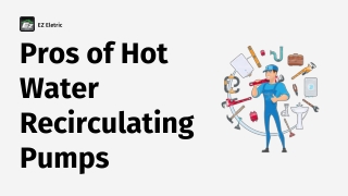 Pros of Hot Water Recirculating Pumps