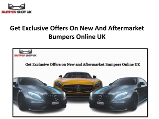 Get Exclusive Offers On New And Aftermarket Bumpers Online UK