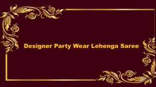 Designer Party Wear Lehenga Saree