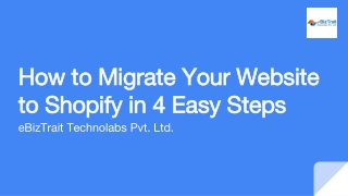 How to Migrate Your Website to Shopify in 4 Easy Steps