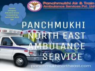 Topmost Emergency Ambulance Service in Guwahati by Panchmukhi North East