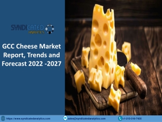 GCC Cheese Market Size PDF 2022-2027 Syndicated Analytics