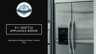 Why Hire 911 Seattle for Sub Zero Refrigerator Repair Seattle