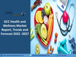 GCC Health and Wellness Market Size PDF 2022-2027 Syndicated Analytics